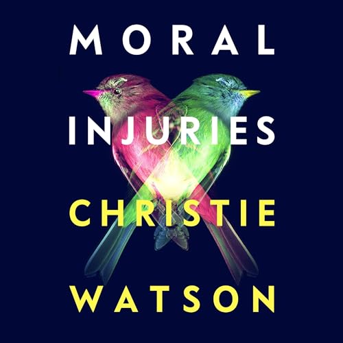 Moral Injuries by Christie Watson