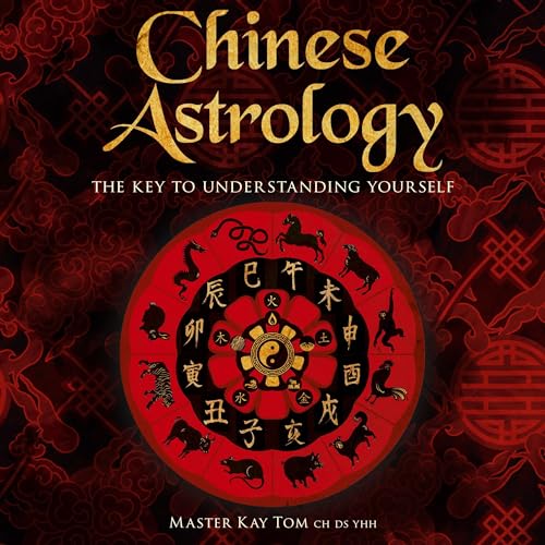 Chinese Astrology by Kay Tom