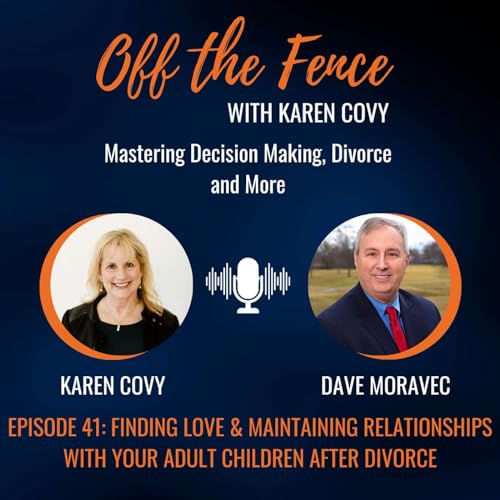 Dave Moravec: Finding Love & Maintaining Relationships with Your Adult Children After Divorce