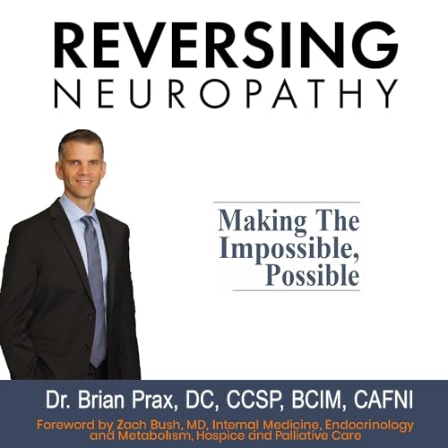 Reversing Neuropathy by Brian Prax