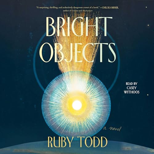 Bright Objects by Ruby Todd