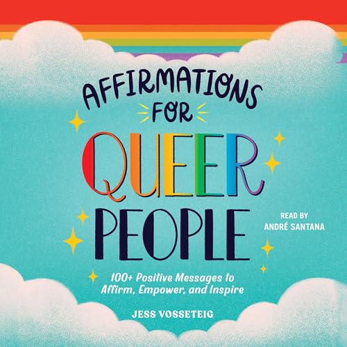 Affirmations for Queer People by Jess Vosseteig