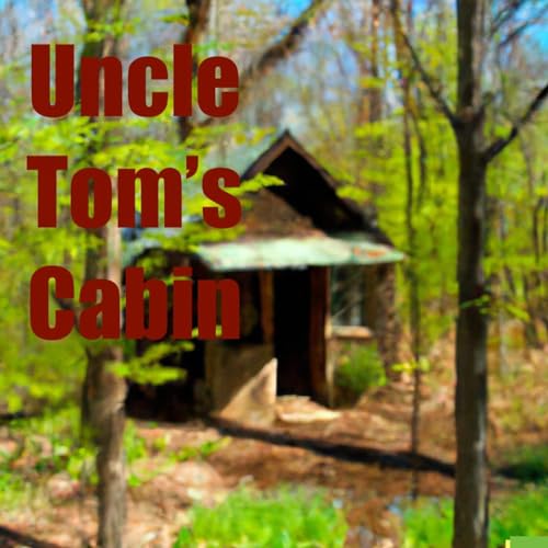 Uncle Tom's Cabin by Inception Point Ai