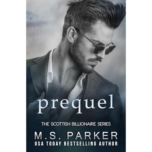 Prequel – The Scottish Billionaires by M. S. Parker