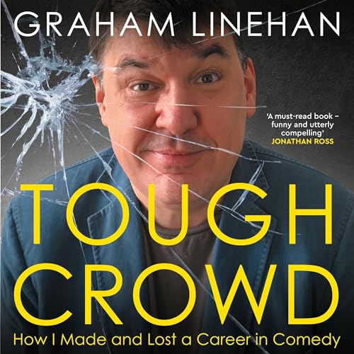 Tough Crowd by Graham Linehan