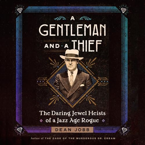 A Gentleman and a Thief by Dean Jobb