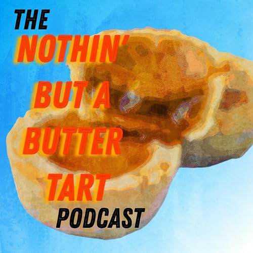 Nothin' But A Butter Tart Podcast by Clippers