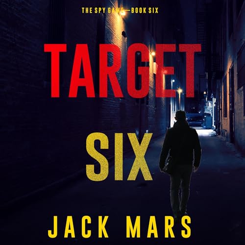 Target Six by Jack Mars
