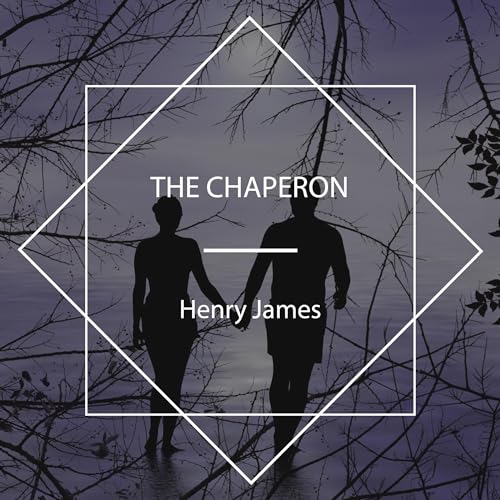 The Chaperon by Henry James