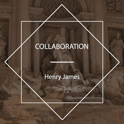 Collaboration by Henry James