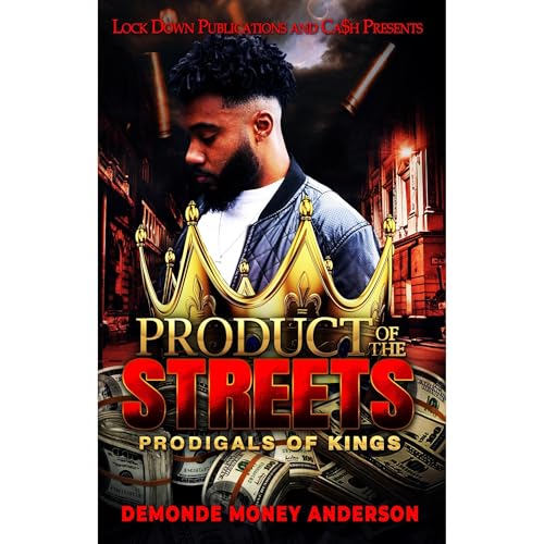 Product of the Streets by Demonde Anderson