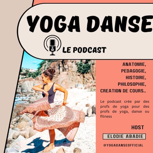 Yoga danse Le podcast by Abadie elodie 