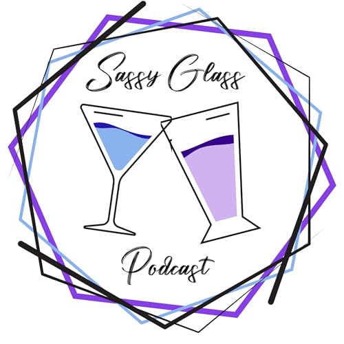 Sassy Glass Podcast by Sassy Glass