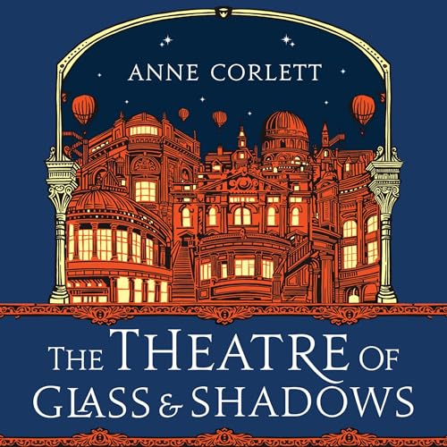 The Theatre of Glass and Shadows