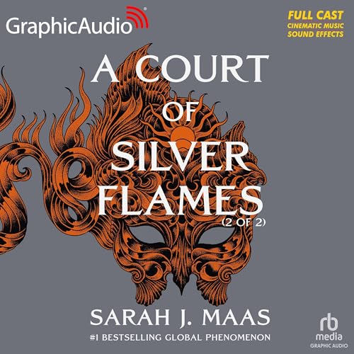 A Court of Silver Flames (2 of 2) (Dramatized Adaptation)