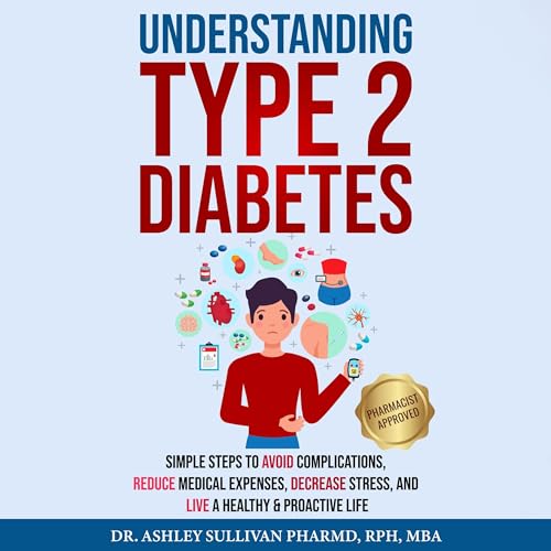 Understanding Type 2 Diabetes by Dr. Ashley Sullivan PharmD