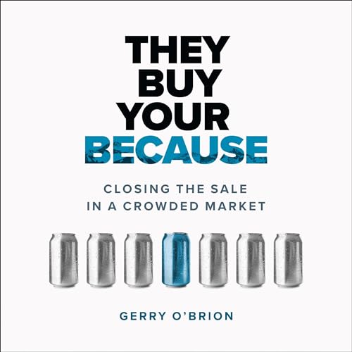 They Buy Your Because by Gerry O’Brion