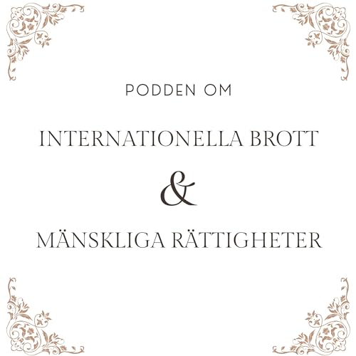 Podden om internationella brott och mänskliga rättigheter