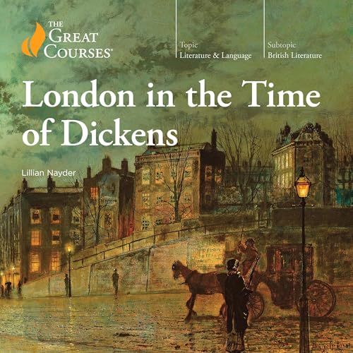 London in the Time of Dickens by Lillian Nayder