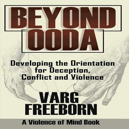 Beyond OODA by Varg Freeborn
