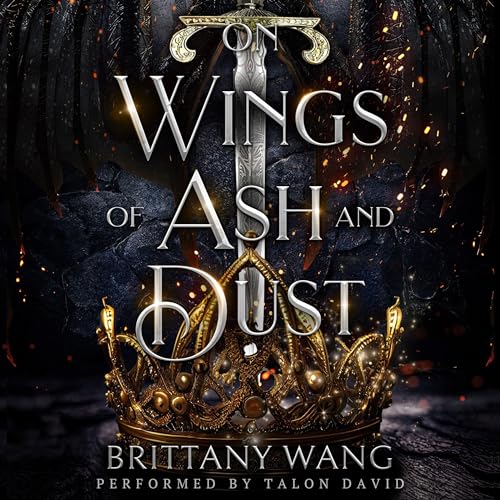 On Wings of Ash and Dust by Brittany Wang