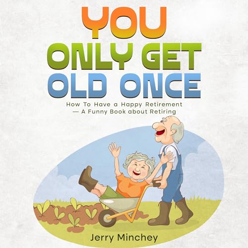 You Only Get Old Once