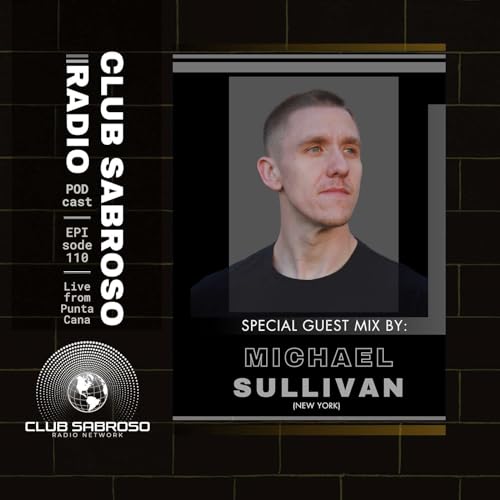 EP110: Guest Mix by: Michael Sullivan (Tech House) by Unknown