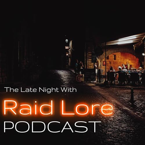 Late Night with Raid Lore by James Sanders "Mr. Krit"