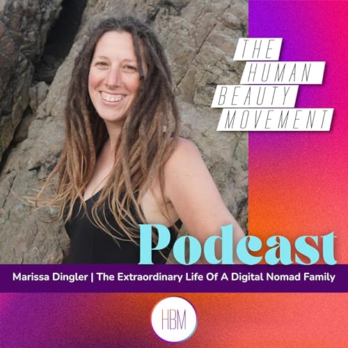 The Extraordinary Life of a Digital Nomad Family with Marissa Dingler