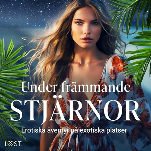 Under främmande stjärnor - erotiska äventyr på exotiska platser by Sibel Melek