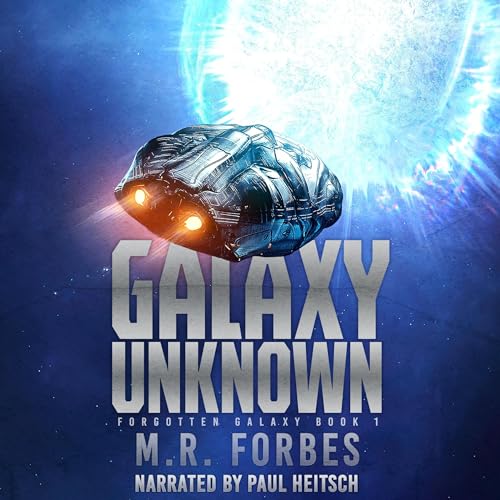 Galaxy Unknown by M.R. Forbes