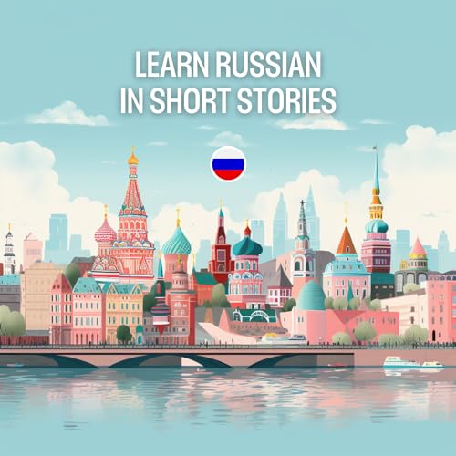 Learn Russian in Short Stories by Unknown