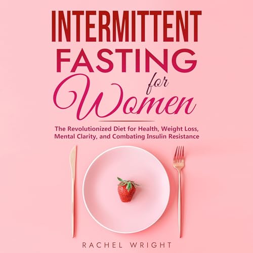 Intermittent Fasting for Women