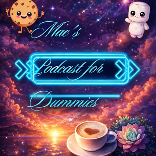 Mac's Podcast For Dummies by Marshmallow And Cookie