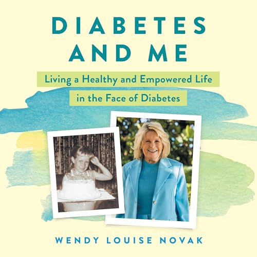 Diabetes and Me by Wendy Louise Novak