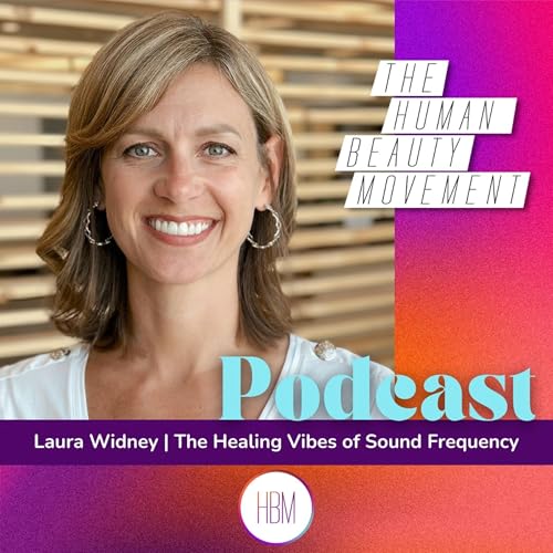The Healing Vibes of Sound Frequency Therapy with Laura Widney by Unknown