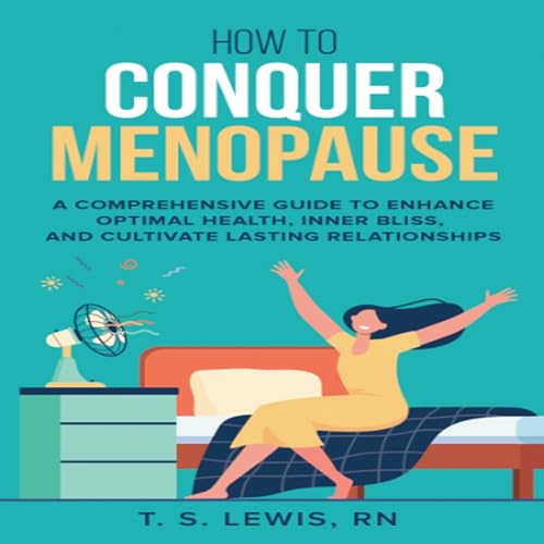 How to Conquer Menopause