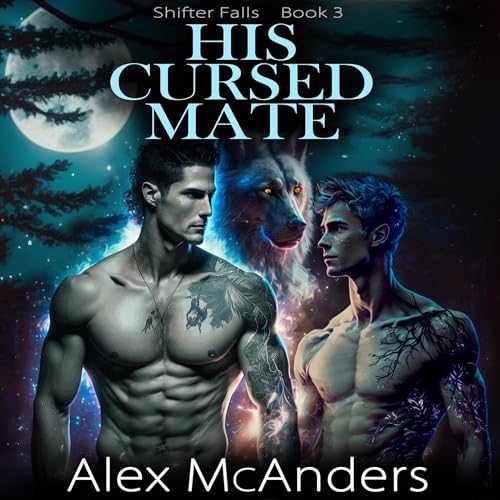 His Cursed Mate by Alex McAnders