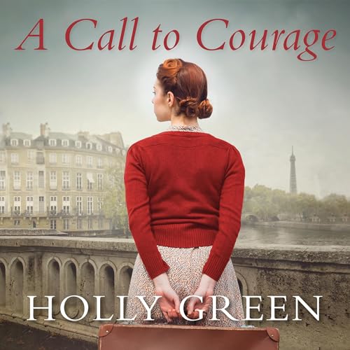 A Call to Courage by Holly Green