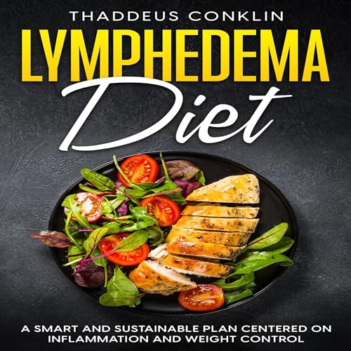 Lymphedema Diet by Thaddeus Conklin