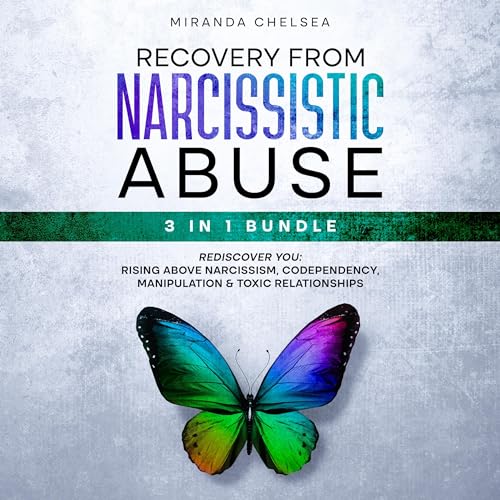 Recovery from Narcissistic Abuse 3 in 1 Bundle by Miranda Chelsea