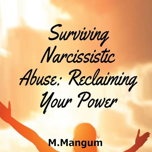 Surviving Narcissistic Abuse