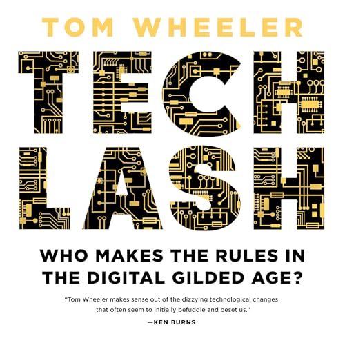 Techlash by Tom Wheeler