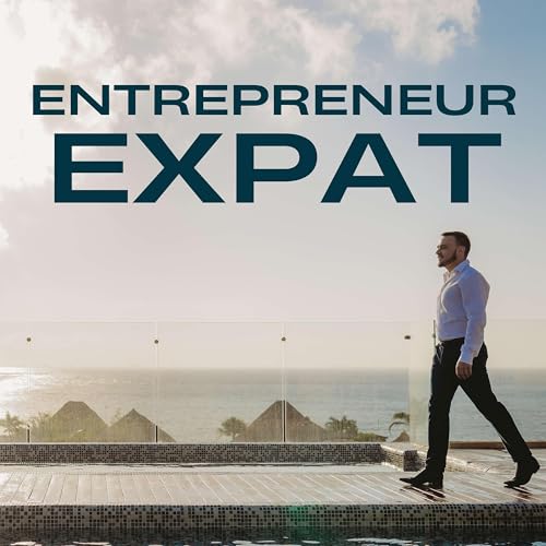 Entrepreneur Expat by Justin Keltner