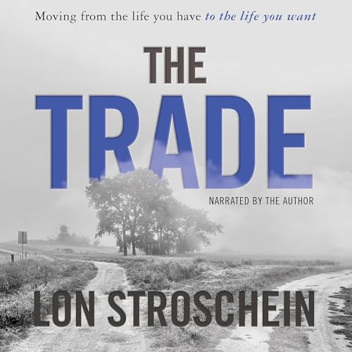 The Trade by Lon Stroschein