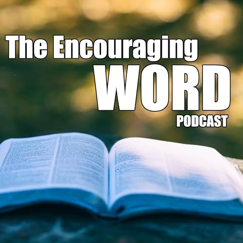 The Encouraging Word Podcast by Ascension Lutheran Church