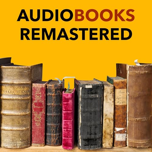 Audiobooks Remastered by Audiobooks Remastered
