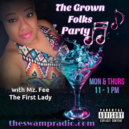 The Grown Folks Party with MzFee The First Lady by MzFee The First Lady
