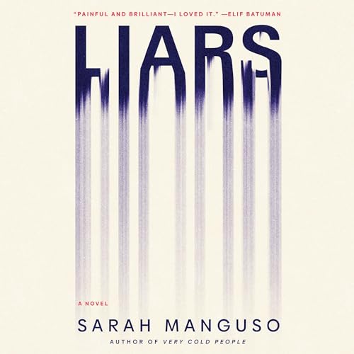Liars by Sarah Manguso