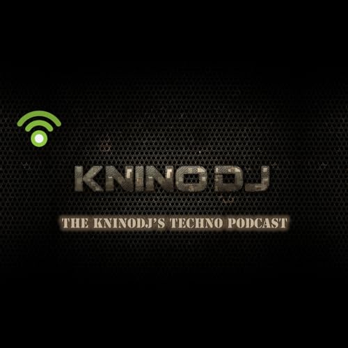 The kninodj’s Techno Podcast